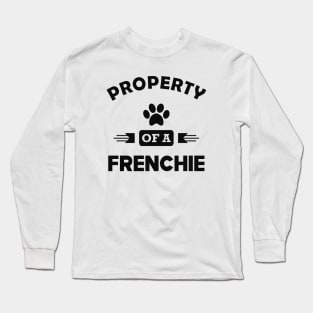 Frenchie Dog - Property of a frenchie Long Sleeve T-Shirt